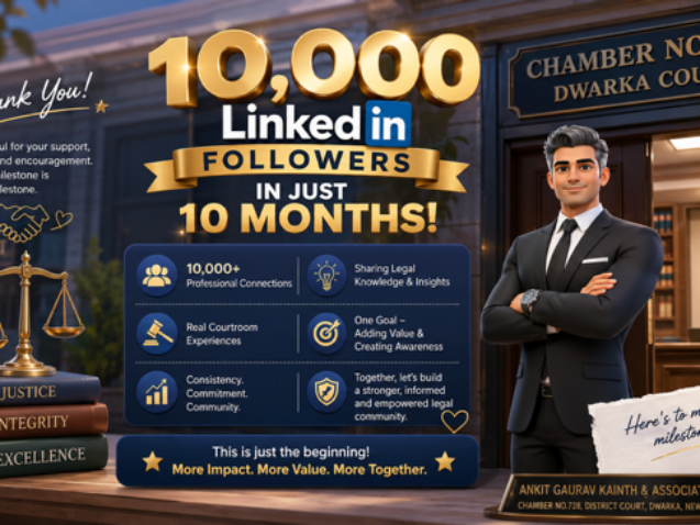 Celebrating 10,000 LinkedIn followers with trust, professionalism, and 18+ years of legal experience in Dwarka Court.